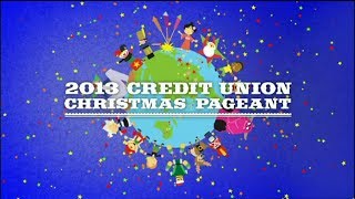 2013 Credit Union Christmas Pageant [upl. by Adall]