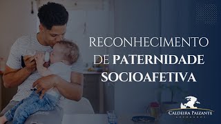 Reconhecimento de Paternidade Socioafetiva [upl. by Irej298]