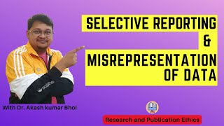 Selective Reporting amp Misrepresentation of Data  eSupport for Research  2022  Dr Akash Bhoi [upl. by Eneroc555]