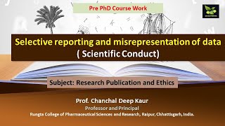 Selective reporting and misrepresentation of data  Scientific Conduct [upl. by Nyloj]