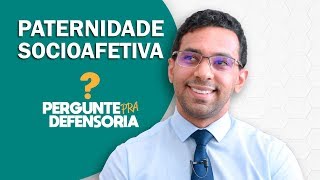 Paternidade socioafetiva O que é Como fazer o reconhecimento [upl. by Lakim]